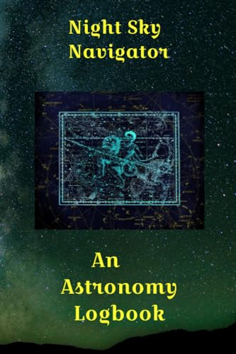 Night Sky Navigator: An Astronomy Logbook