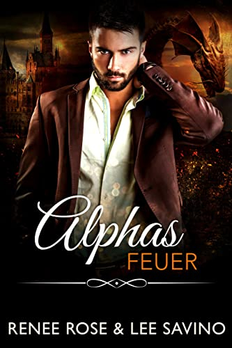 Alphas Feuer (Bad-Boy-Alphas-Serie 17)