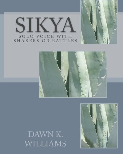 Sikya: Solo Voice with Shakers or Rattles