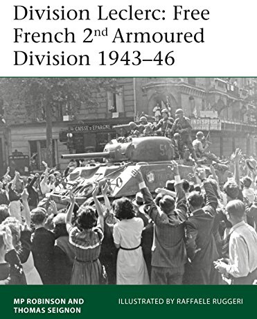 Division Leclerc: The Leclerc Column and Free French 2nd Armored Division, 1940–1946: 226 (Elite)