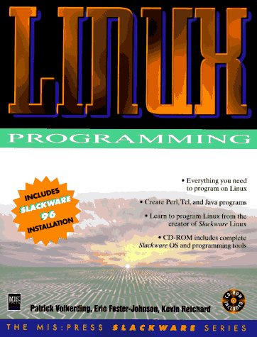 Linux Programming, w. CD-ROM (Mis Press Slackware Series)
