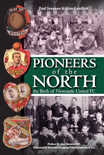 Pioneers of the North: the Birth of Newcastle United FC