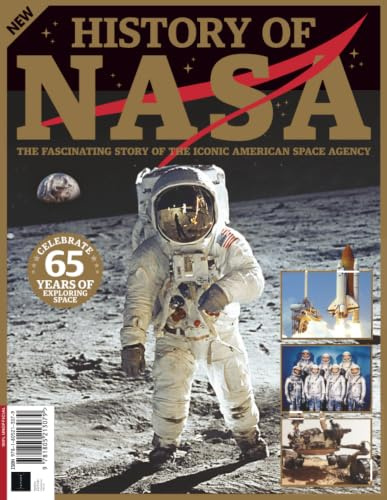 History of NASA: The Fascinating Story of the Iconic American Space Agency