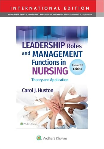 Leadership Roles and Management Functions in Nursing: Theory and Application (International Edition)