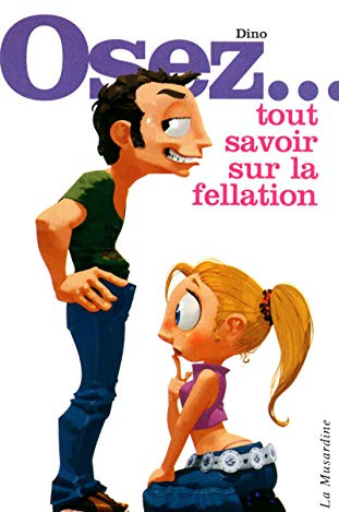 Osez tout savoir sur la fellation
