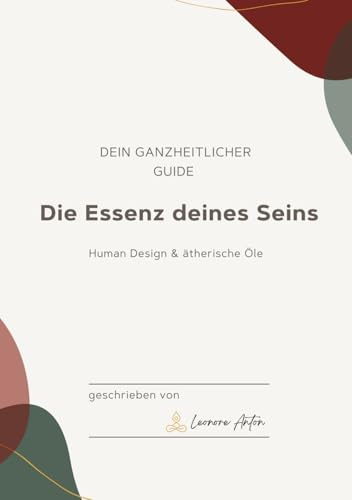 Die Essenz deines Seins. Human Design & ätherische Öle