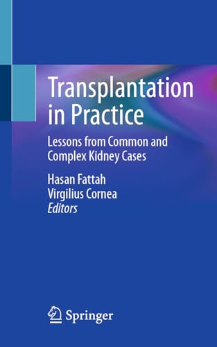 Transplantation in Practice: Lessons from Common and Complex Kidney Cases