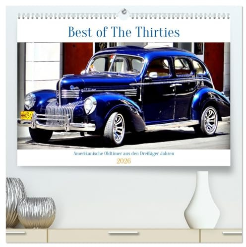 Best of The Thirties - Amerikanische Oldtimer aus den Dreißiger Jahren (hochwertiger Premium Wandkalender 2026 DIN A2 quer), Kunstdruck in Hochglanz: ... aus den 30er Jahren (CALVENDO Mobilitaet)