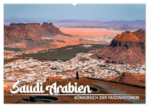Saudi Arabien - Königreich der Faszinationen (Wandkalender 2026 DIN A2 quer), CALVENDO Monatskalender: In einem Land ungeahnter und noch unentdeckter Schönheit und Faszination (CALVENDO Natur)