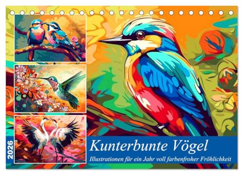 Kunterbunte Vögel (Tischkalender 2026 DIN A5 quer), CALVENDO Monatskalender: Farbenfrohe Vögel voller Fantasie (CALVENDO Tiere)