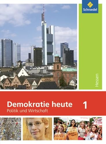 Demokratie heute - Ausgabe 2010 für Hessen: Schülerband 1 (Klasse 7)