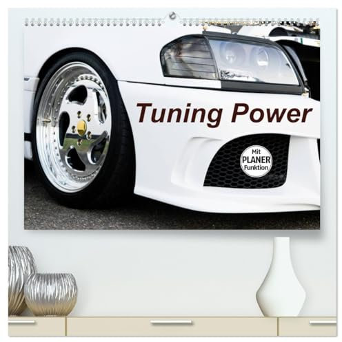 Tuning Power (hochwertiger Premium Wandkalender 2026 DIN A2 quer), Kunstdruck in Hochglanz: Tuning Power Highlights