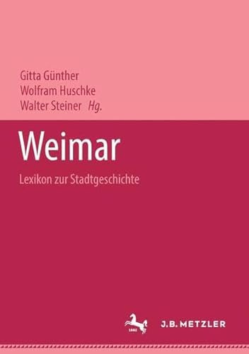 Weimar - Lexikon zur Stadtgeschichte.
