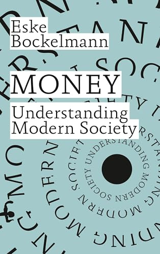 Money: Understanding Modern Society