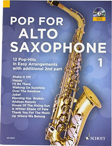 Pop For Alto Saxophone 1: 12 Pop-Hits in Easy Arrangement. Band 1. 1-2 Alt-Saxophone. (Pop for Alto Saxophone, Band 1)