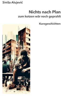 Nichts nach Plan: zum kotzen wäre noch geprahlt