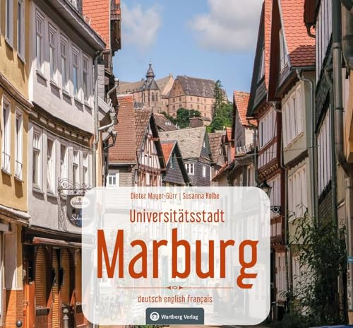Universitätsstadt Marburg: Farbbildband: Stadtansichten - dreisprachiger Farbbildband