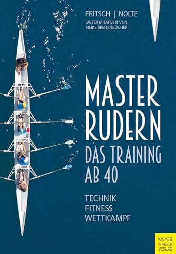 Masterrudern: Das Training ab 40