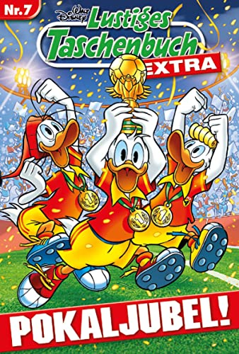 Lustiges Taschenbuch Extra - Fußball 07: Pokaljubel!