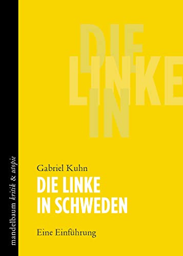 Die Linke in Schweden: Eine Einführung (kritik & utopie)