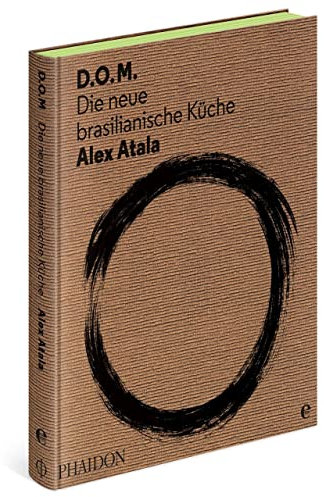 D.O.M.: Die neue brasilianische Küche