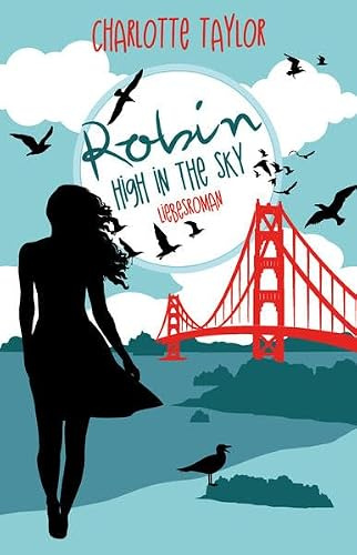 Robin – High in the Sky: Liebesroman