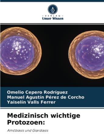 Medizinisch wichtige Protozoen:: Amöbiasis und Giardiasis