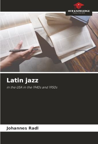 Latin jazz: in the USA in the 1940s and 1950s