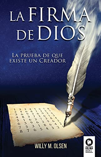 La firma de Dios: La prueba de que existe un Creador
