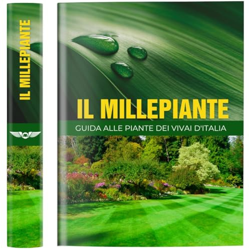 Il millepiante. Guida alle piante dei vivai d'Italia