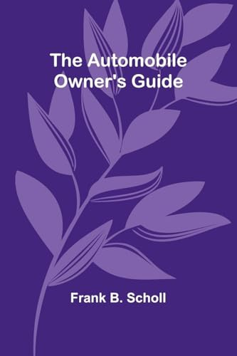 The Automobile Owner'S Guide