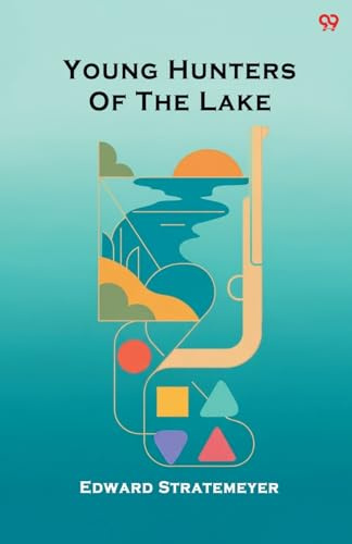 Young Hunters Of The Lake