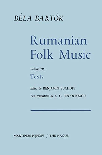 Rumanian Folk Music: Texts (Bartok Archives Studies in Musicology, Band 3)
