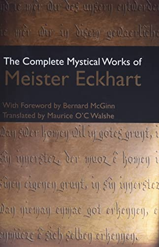 The Complete Mystical Works of Meister Eckhart