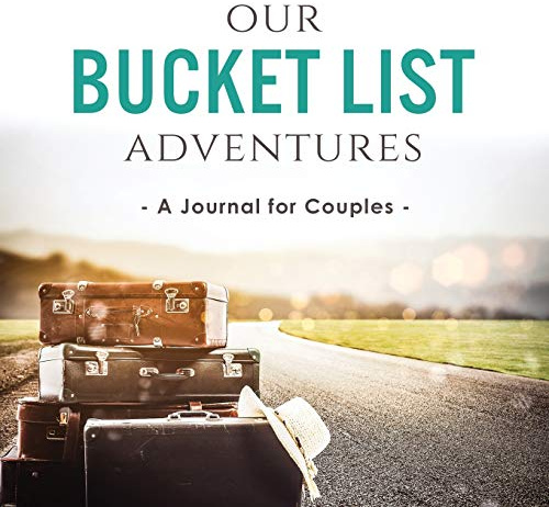 Our Bucket List Adventures: A Journal for Couples (Activity Books for Couples Series, Band 4)