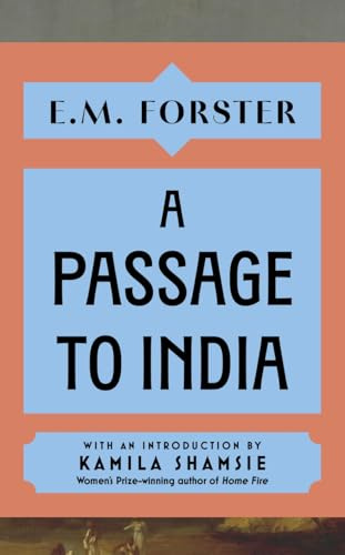 A Passage to India: With an introduction by Kamila Shamsie, Women's Prize-winning author of Home Fire