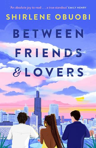 Between Friends & Lovers: Meet your perfect book boyfriend in this love letter to friendship and romance!