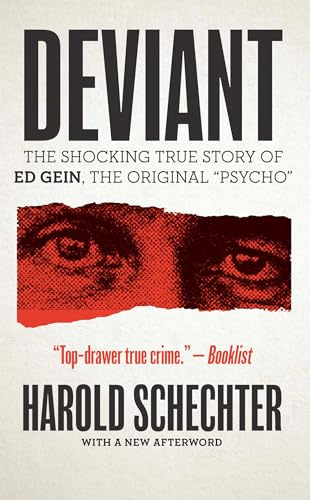 Deviant: The Shocking True Story of Ed Gein, The Original Psycho