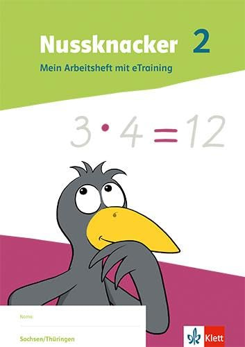 Nussknacker 2. Ausgabe Sachsen und Thüringen: Mein Arbeitsheft mit eTraining Klasse 2 (Nussknacker. Ausgabe ab 2021)