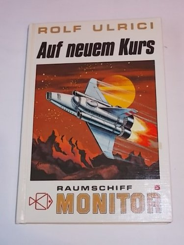 Raumschiff Monitor V. Auf neuem Kurs