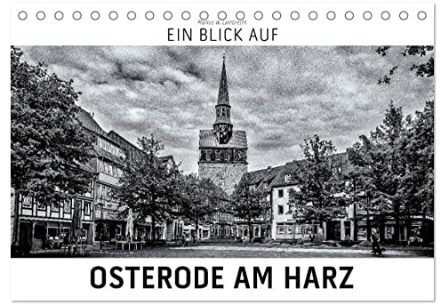 Ein Blick auf Osterode am Harz (Tischkalender 2026 DIN A5 quer), CALVENDO Monatskalender: Ein ungewohnter Blick auf Osterode in harten Schwarz-Weiß-Bildern. (CALVENDO Orte)