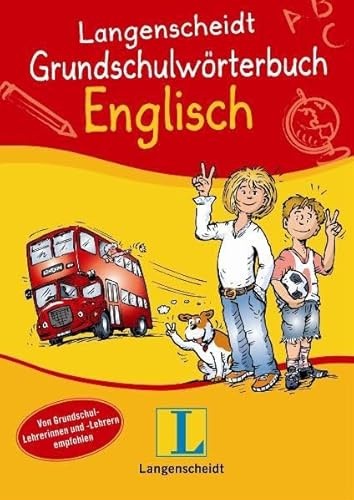 Langenscheidt Grundschulwörterbuch Englisch (Langenscheidt Grundschulwörterbücher)