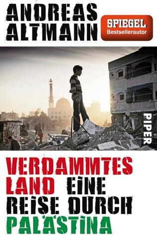 Verdammtes Land: Eine Reise durch Palästina