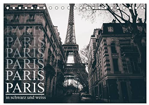 Paris - in schwarz und weiss (Tischkalender 2026 DIN A5 quer), CALVENDO Monatskalender: Stillvoller schwarz weiss Kalender von Paris (CALVENDO Orte)