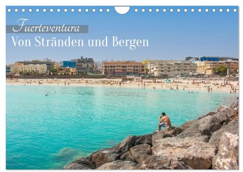 Fuerteventura – Von Stränden und Bergen (Wandkalender 2026 DIN A4 quer), CALVENDO Monatskalender: Der Kalender zeigt Fuerteventuras Strände, Berge und Kultur. (CALVENDO Orte)