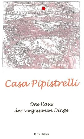 Casa Pipistrelli: Das Haus der vergessenen Dinge