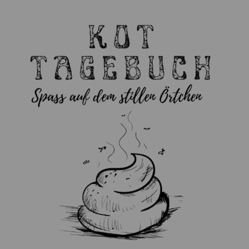 Kot Tagebuch: Viel Spaß auf dem stillem Örtchen. Das Klo Gästebuch zum Ausfüllen & Bewerten deines Kackhaufens. Mit vielen witzigen Fragen rund um ... witzigen Fragen rund um deinen Stuhlgang.