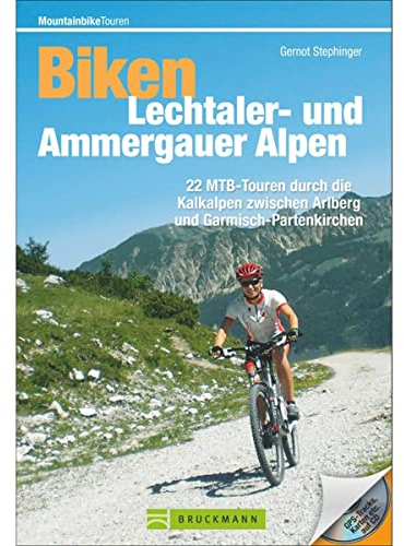 Biken Lechtaler- und Ammergauer Alpen: 22 MTB-Touren durch die Kalkalpen zwischen Arlberg und Garmisch-Partenkirchen (Mountainbiketouren)