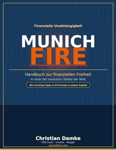 Munich Fire: Handbuch zur finanziellen Freiheit