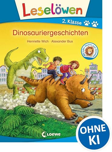 Leselöwen 2. Klasse - Dinosauriergeschichten: Erstlesebuch für Kinder ab 7 Jahre